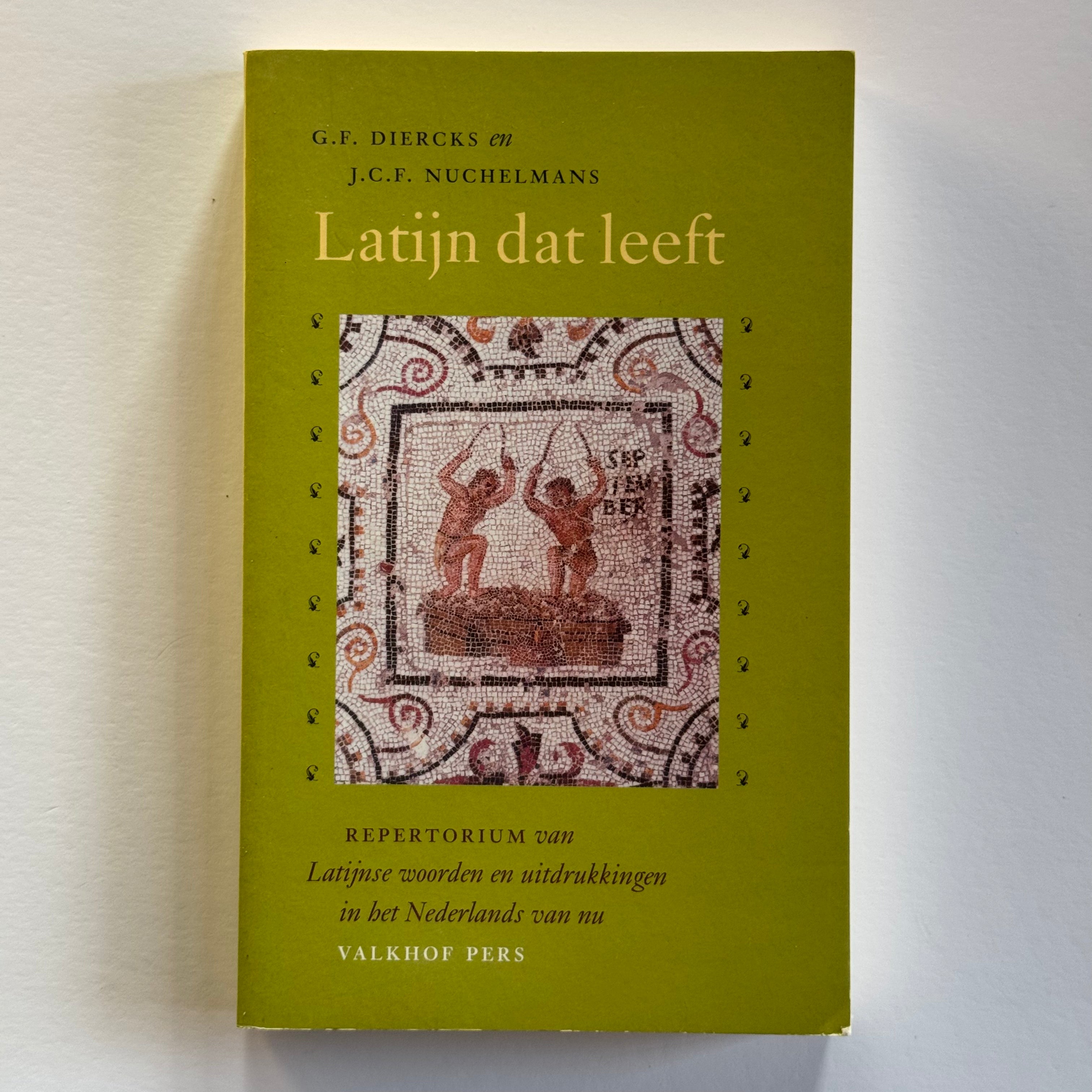 Latin That Lives - repertoire of Latin words and expressions in Dutch today