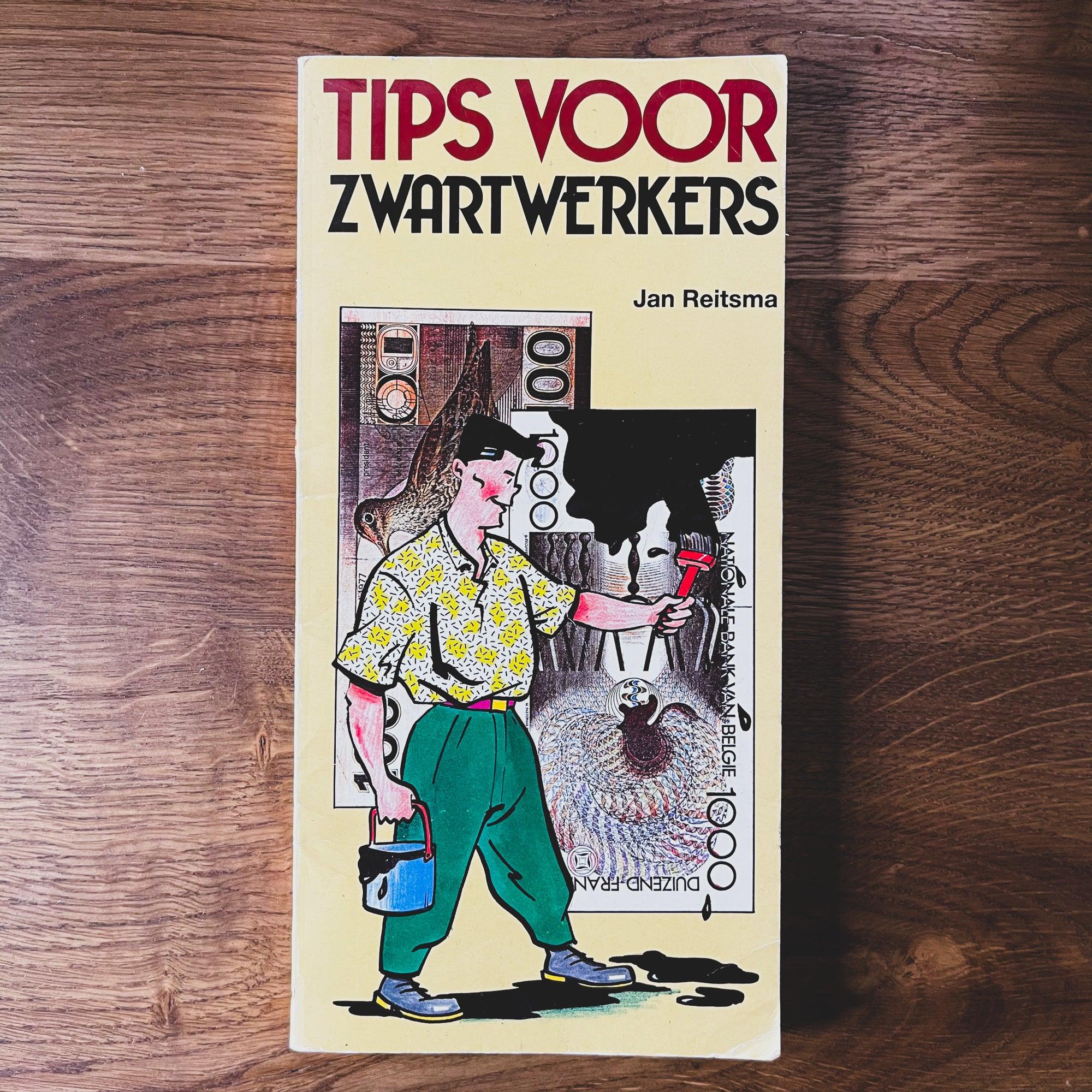 Tips voor zwartwerkers (Jan Reitsma) - The Collectionist