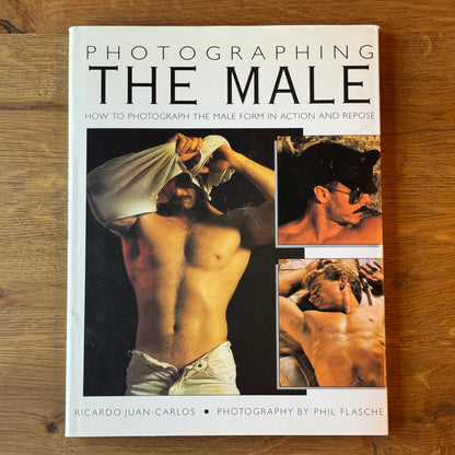 Fotografieboek Photographing the Male – Ricardo Juan-Carlos & Phil Flasche