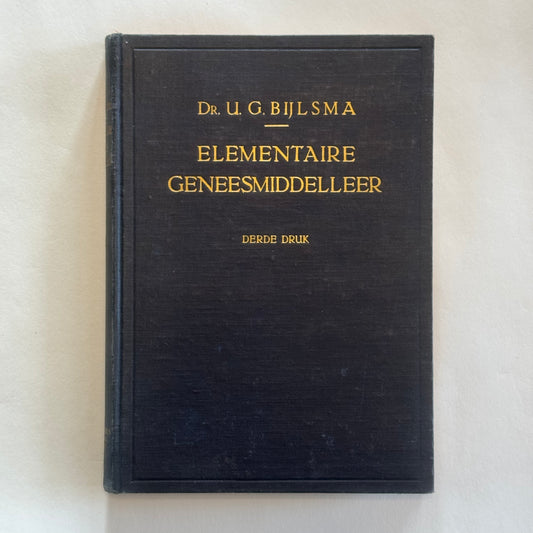 Elementaire Geneesmiddelleer Dr. U. G. Bijlsma (1947)