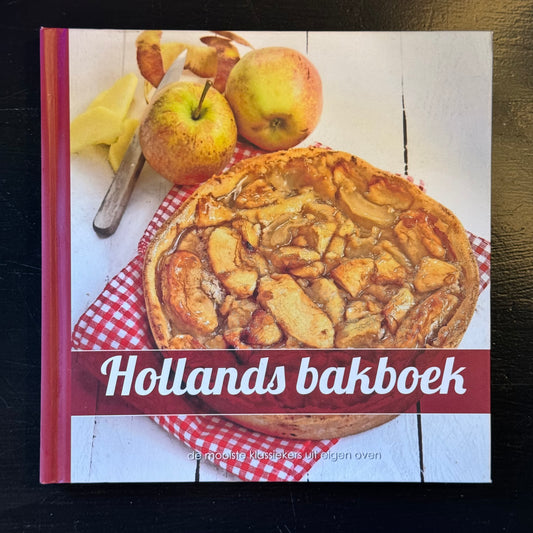 Hollands Bakboek - Het Mooiste Klassieke Gebak