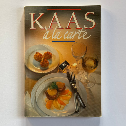 Kaas a la carte - Culinaire verrassingen met Nederlandse kaas