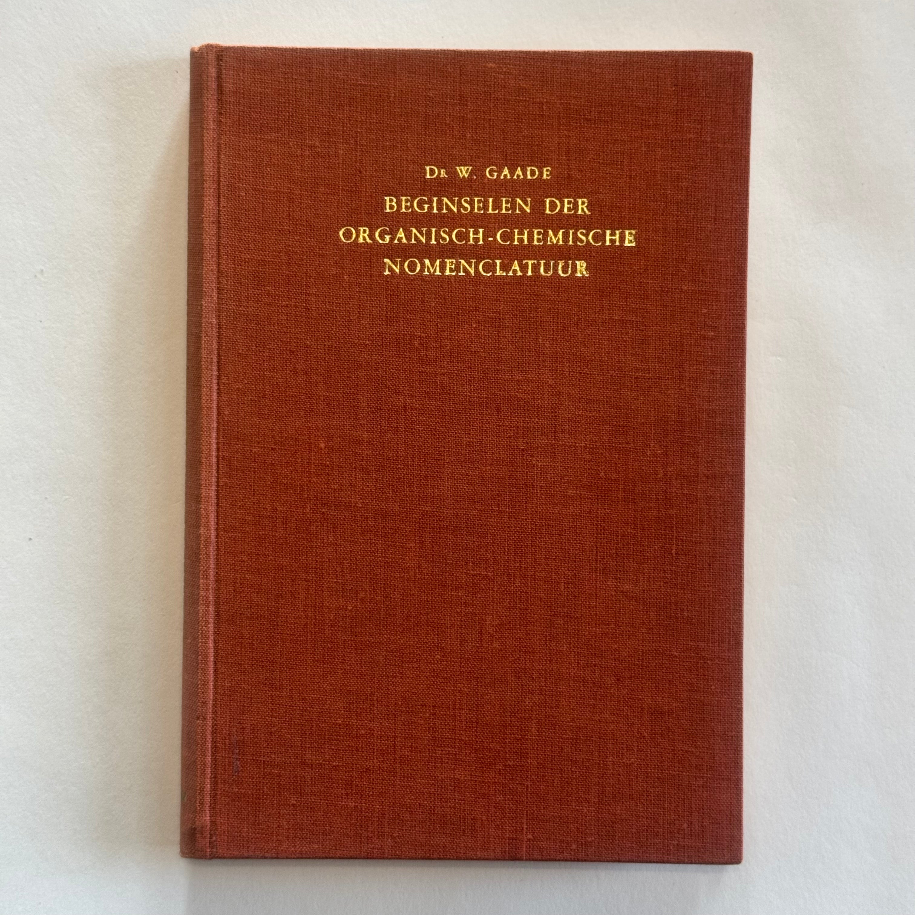 Principles of Organic Chemical Nomenclature by Dr. W. Gaade (1948)