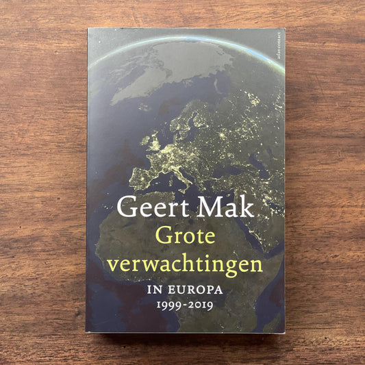 Grote verwachtingen in Europa - Geert Mak - The Collectionist