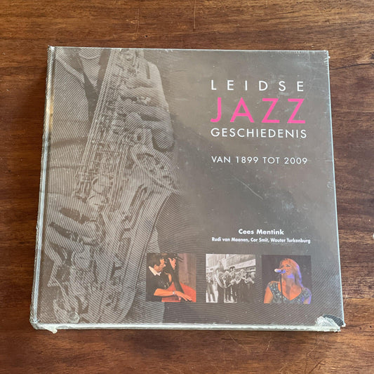 Leidse Jazz Geschiedenis van 1899 tot 2009 - Bamestra Curiosa