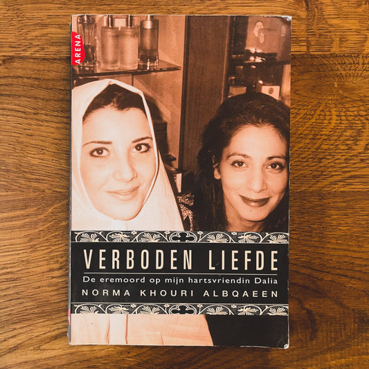 Verboden Liefde - De eremoord op mijn hartsvriendin Dalia - The Collectionist