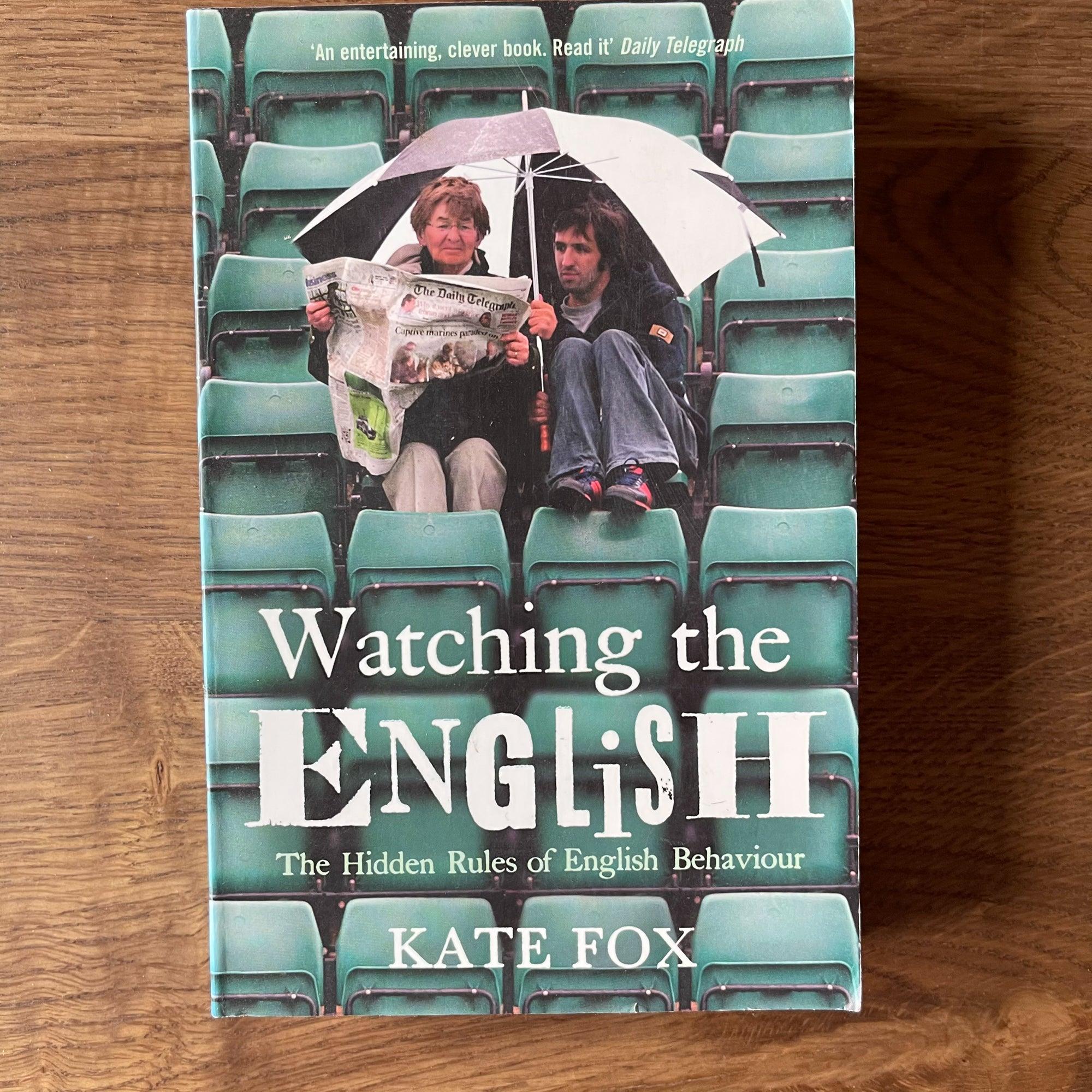 Watching the English: the hidden rules of English behaviour - The Collectionist