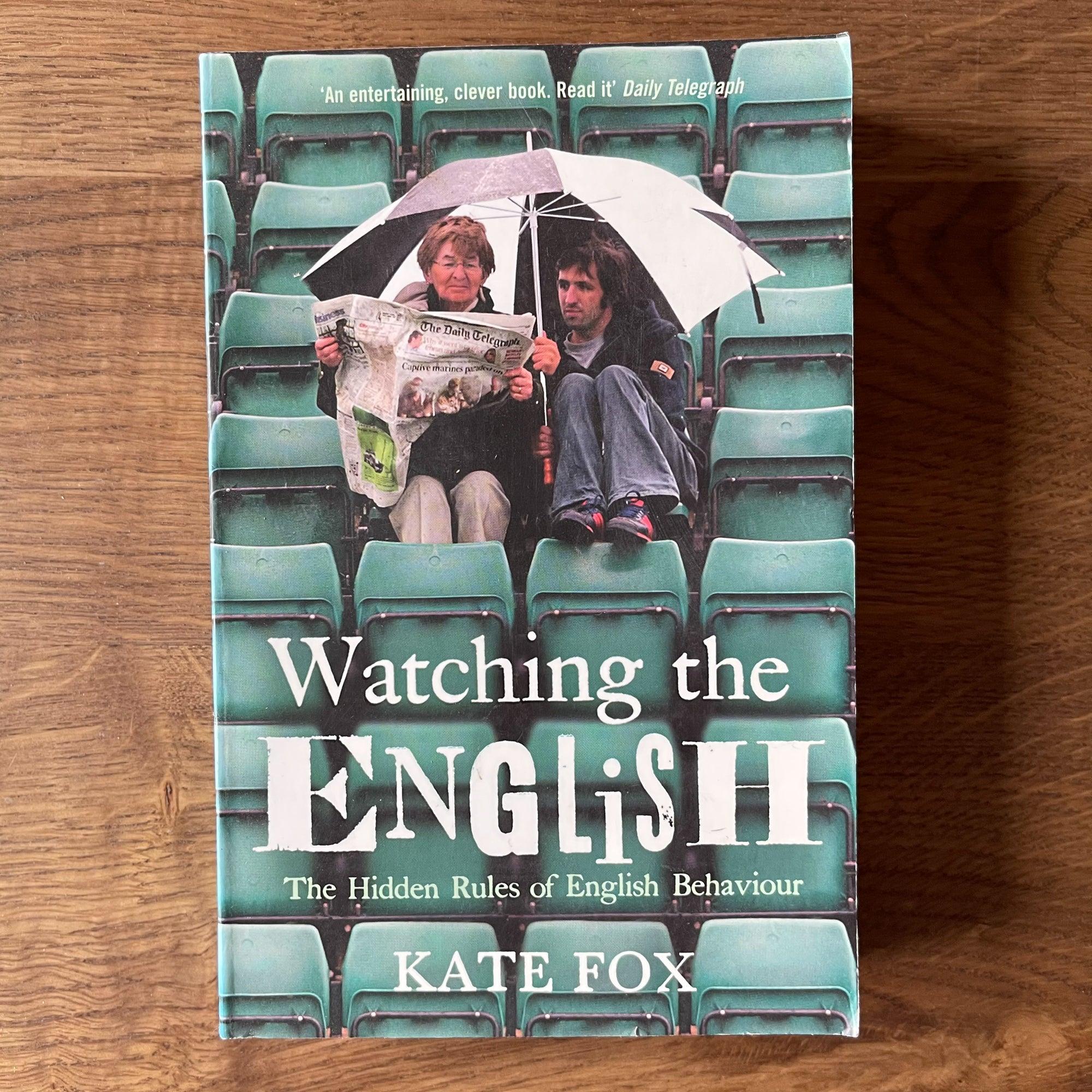 Watching the English: the hidden rules of English behaviour - The Collectionist